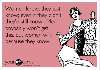 Women know… – Bits and Pieces